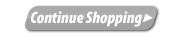 Continue Shopping
